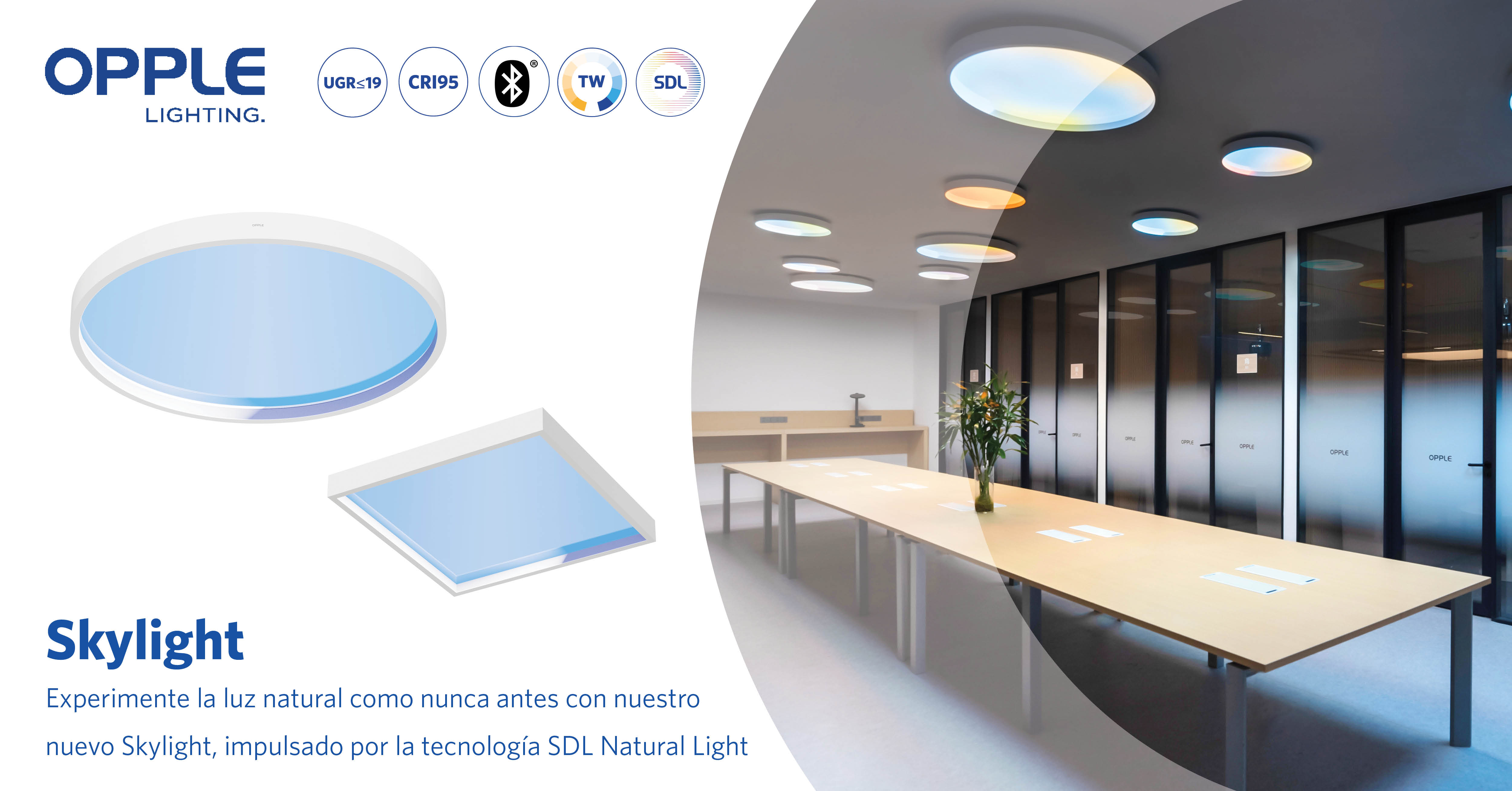 Skylight de Opple con tecnología SDL Natural Light 